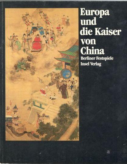 Europa und die Kaiser von China 1240-1816 
