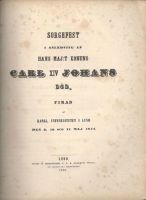 Sorgefest i anledning af hans maj:t konung Carl XIV Johans död. Firad af kongl. universitetet i Lund den 9, 10 och 11 maj 1844 