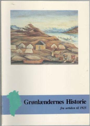 Grønlændernes Historie fra urtiden til 1925. 