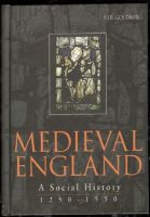 Medieval England. A Social History 1250-1550 