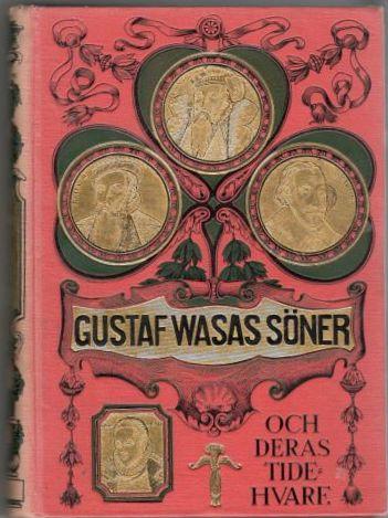 Gustaf Wasas söner och deras tidehvarf 