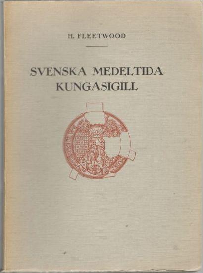 Svenska medeltida kungasigill. Andra delen 