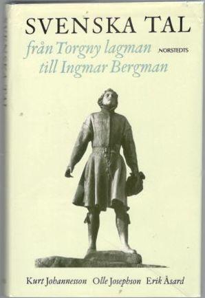 Svenska tal från Torgny lagman till Ingmar Bergman. En antologi 