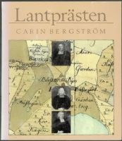 Lantprästen. Prästens funktion i det agrara samhället 1720-1800. Oland-Frösåkers kontrakt av ärkestiftet 