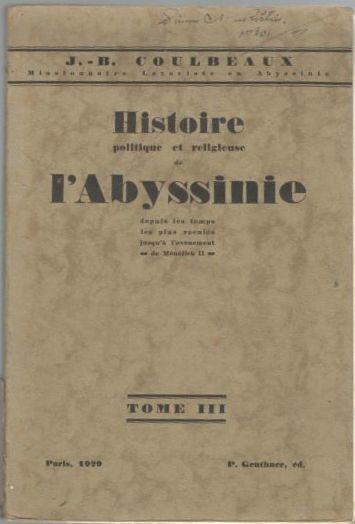 Histoire politique et religieuse de l'Abyssinie depuis les temps les plus reculés jusqu'à l'avènement de Ménélick II. Tome III 