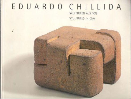 Eduardo Chillida. Skulpturen aus Ton. Sculptures in clay 