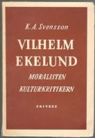 Vilhelm Ekelund. Moralisten. Kulturkritikern 