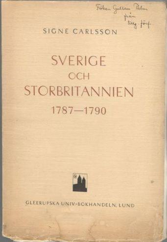 Sverige och Storbritannien 1787-1790. Studier i den gustavianska tidens diplomatiska historia. 