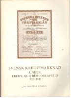 Svensk kreditmarknad under freds- och beredskapstid 1935-1945 