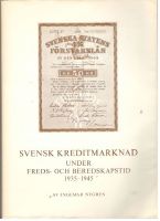Svensk kreditmarknad under freds- och beredskapstid 1935-1945 