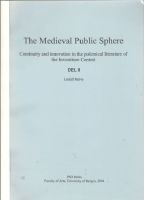 The Medieval Public Sphere. Continuity and innovation in the polemical literature of the Investiture Contest. Del II 