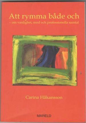 Att rymma både och - om vanlighet, mod och professionella samtal 