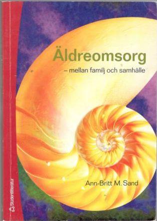 Äldreomsorg. Mellan familj och samhälle 