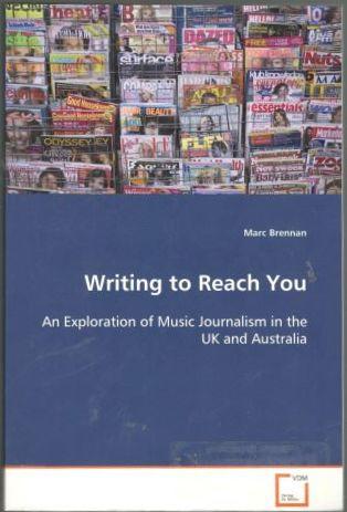 Writing to Reach You. An exploration of music journalism in the UK and Australia 