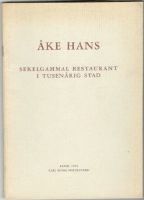 Åke Hans. Sekelgammal restaurant i tusenårig stad 