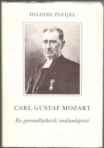 Carl Gustaf Mozart. En gammalluthersk smålandsprost 