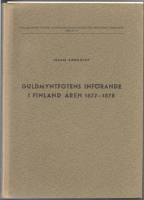 Guldmyntfotens införande i Finland åren 1877-1878  front-cover