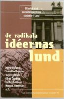 De radikala idéernas Lund. Ett sekel med socialdemokratiska studenter i Lund 