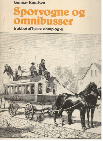 Sporvogne og omnibusser, trukket af heste, damp og el 