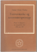 Forsvarstanke og suverenitetsprinsipp. Kretsen om Aftenposten i den unionspolitiske deball 1890-mars 1905  front-cover