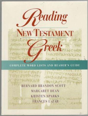 Reading New Testament Greek. Complete Word Lists and Reader's Guide 