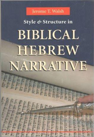 Style and Structure in Biblical Hebrew Narrative 