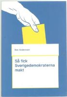 Så fick Sverigedemokraterna makt 