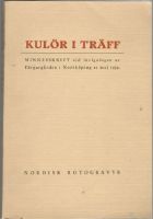 Kulör i träff. Minnesskrift vid invigningen av Förgargården i Norrköping 20 maj 1939 