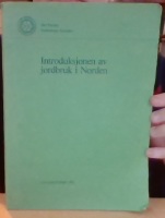 Introduksjonen av jordbruk i Norden. Foredrag holdt ved fellesnordisk symposium i Oslo april 1980 