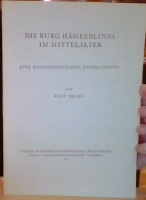Die Burg Hämeenlinna im Mittelalter. Eine Baugeschichtliche Untersuchung 