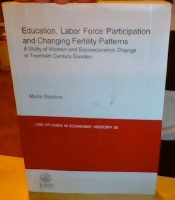 Education, Labor Force Participation and Changing Fertility Patterns. A Study of Women and Socioeconomic Change in Twentieth Century Sweden 