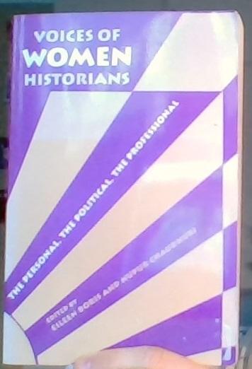 Voices of Women Historians. The Personal, the Political, the Professional 