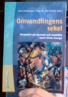 Omvandlingens sekel. Perspektiv på ekonomi och samhälle i 1900-talets Sverige 