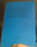 Ekonomiska förbindelser mellan Sverige och Ryssland under 1600-talet. Dokument ur svenska arkiv 