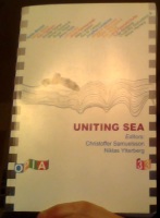 Uniting sea : Stone Age societies in the Baltic Sea region : proceedings from the first Uniting Sea Workshop at Uppsala University, Sweden, January 26
