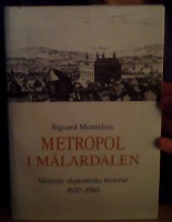 Metropol i Mälardalen. Västerås ekonomiska historia 1620-1860 