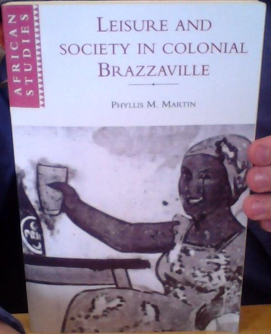 Leisure and Society in Colonial Brazzaville 