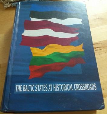 The Baltic States at Historical Crossroads. Political, economic, and legal problems in the context of international cooperation on the doorstep of the