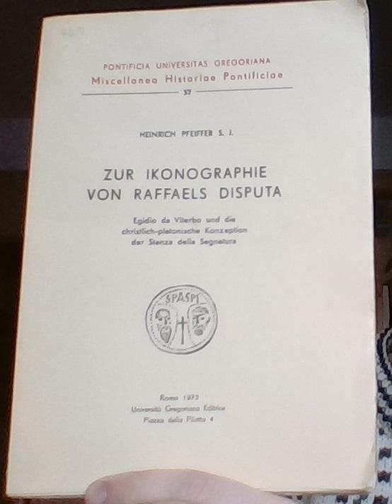 Zur Ikonographie von Raffaels Disputa. Egidio da Viterbo und die christlich-platonische Konzeption der Stanza della Segnatura 