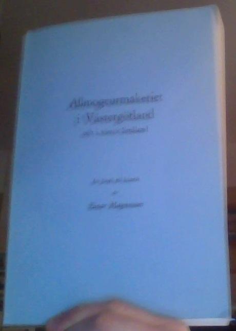 Allmogeurmakeriet i Västergötland och i västra Småland. Ett försök till historik 