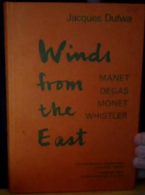 Winds from the East - Manet, Degas, Monet, Whistler 